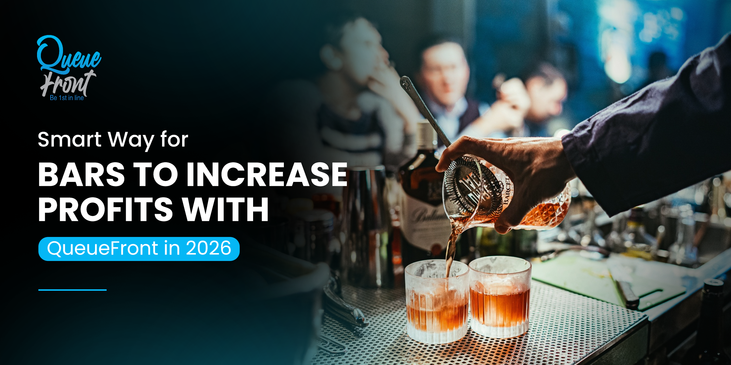Smart Way for Bars to Increase Profits with QueueFront in 2026